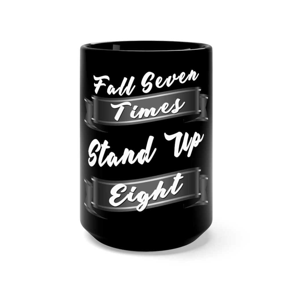 Fall Seven Times Stand Up Eight Black Mug